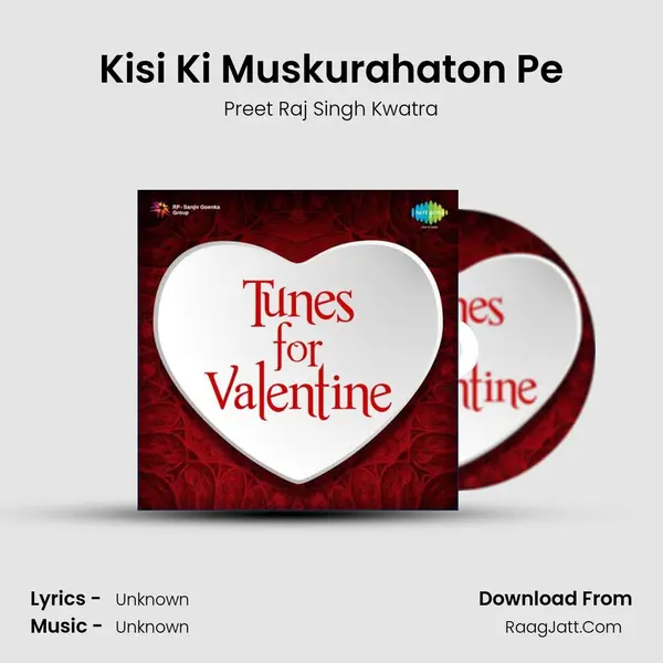 Kisi Ki Muskurahaton Pe MP3 Song by Preet Raj Singh Kwatra Cover