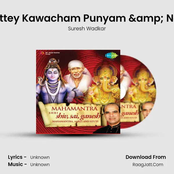 Om Namah Shivay & Etattey Kawacham Punyam & Nagendraharay Trilochnaya Pa MP3 Song by Suresh Wadkar Cover