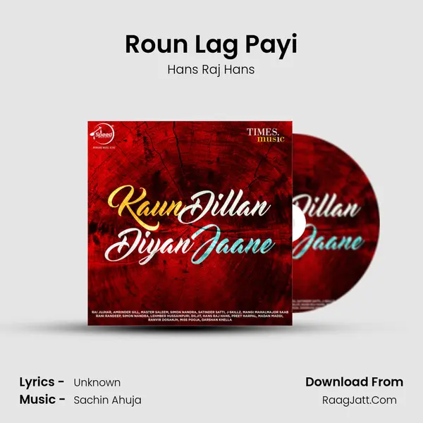 Roun Lag Payi MP3 Song by Hans Raj Hans Cover