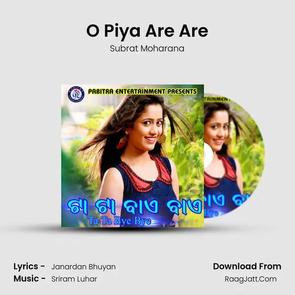 O Piya Are Are MP3 Song by Subrat Moharana Cover