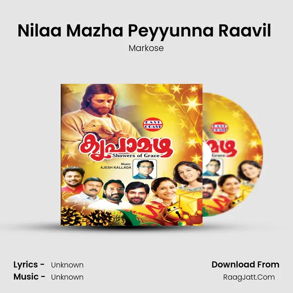 Nilaa Mazha Peyyunna Raavil (M) MP3 Song by Markose Cover