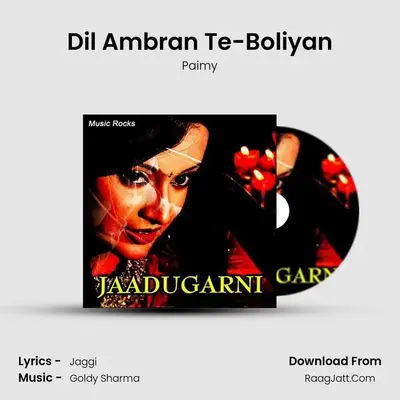 Dil Ambran Te-Boliyan MP3 Song by Paimy Cover