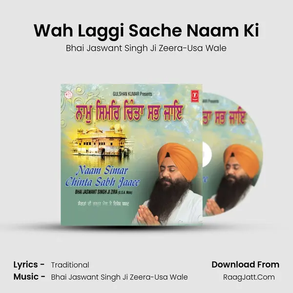 Wah Laggi Sache Naam Ki MP3 Song by Bhai Jaswant Singh Ji Zeera-Usa Wale Cover