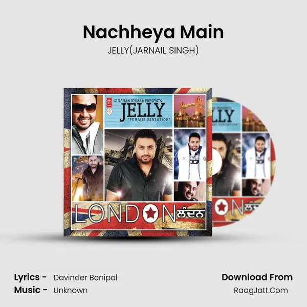 Nachheya Main MP3 Song by JELLY(JARNAIL SINGH) Cover