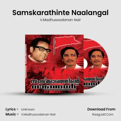 Samskarathinte Naalangal - V.Madhusoodanan Nair