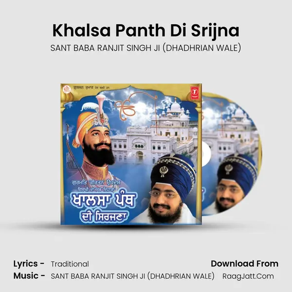 Khalsa Panth Di Srijna(Live Recording 14.04.2011 At Gurudwara Shekhupur Patiala) MP3 Song by SANT BABA RANJIT SINGH JI (DHADHRIAN WALE) Cover
