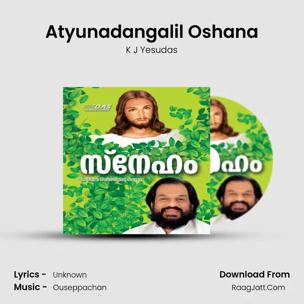 Atyunadangalil Oshana MP3 Song by K J Yesudas Cover