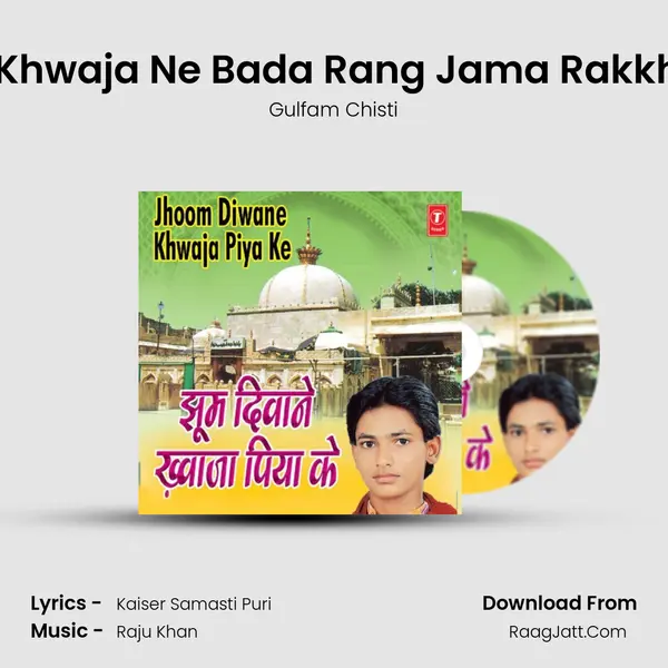 Mere Khwaja Ne Bada Rang Jama Rakkha Hai MP3 Song by Gulfam Chisti Cover