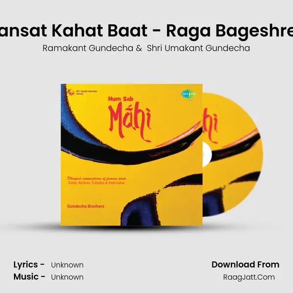 Hansat Kahat Baat - Raga Bageshree MP3 Song by Ramakant Gundecha Cover
