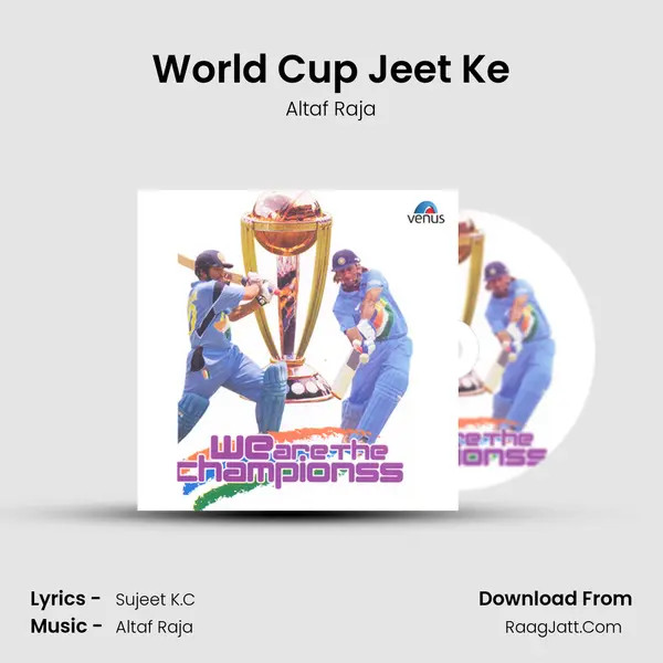 World Cup Jeet Ke MP3 Song by Altaf Raja Cover