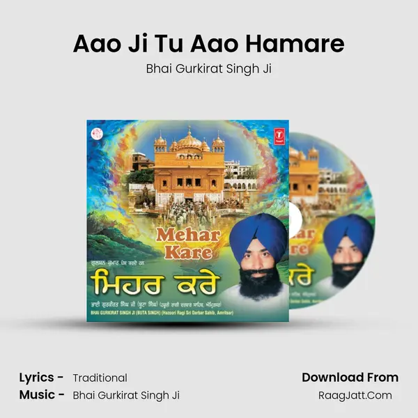 Aao Ji Tu Aao Hamare MP3 Song by Bhai Gurkirat Singh Ji Cover