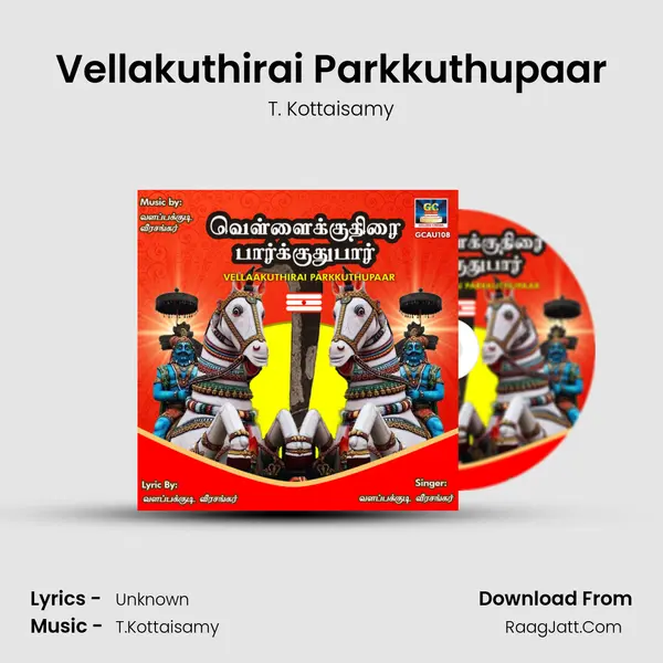 Vellakuthirai Parkkuthupaar MP3 Song by T. Kottaisamy Cover