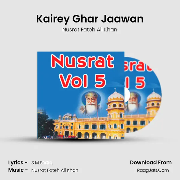 Kairey Ghar Jaawan MP3 Song by Nusrat Fateh Ali Khan Cover