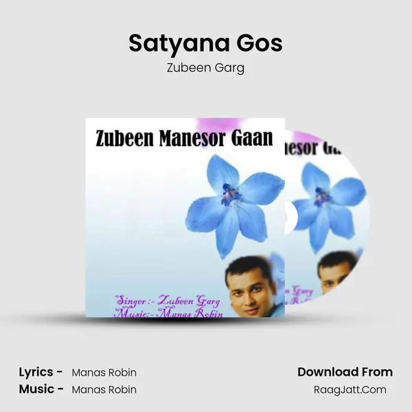 Satyana Gos MP3 Song by Zubeen Garg Cover