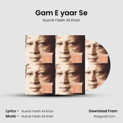 Gam E yaar Se MP3 Song by Nusrat Fateh Ali Khan Cover