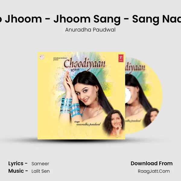 Chalo Jhoom - Jhoom Sang - Sang Naachen MP3 Song by Anuradha Paudwal Cover