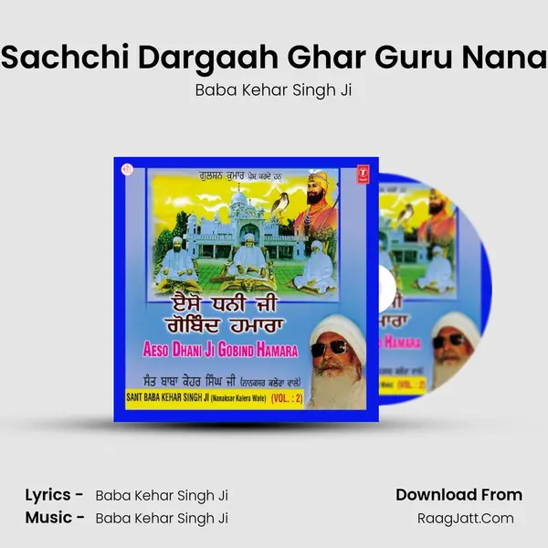 Aeh Sachchi Dargaah Ghar Guru Nanak Da MP3 Song by Baba Kehar Singh Ji Cover