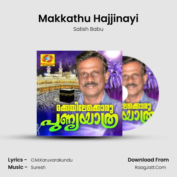 Makkathu Hajjinayi MP3 Song by Satish Babu Cover