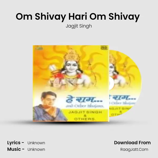 Om Shivay Hari Om Shivay (Dhun) MP3 Song by Jagjit Singh Cover