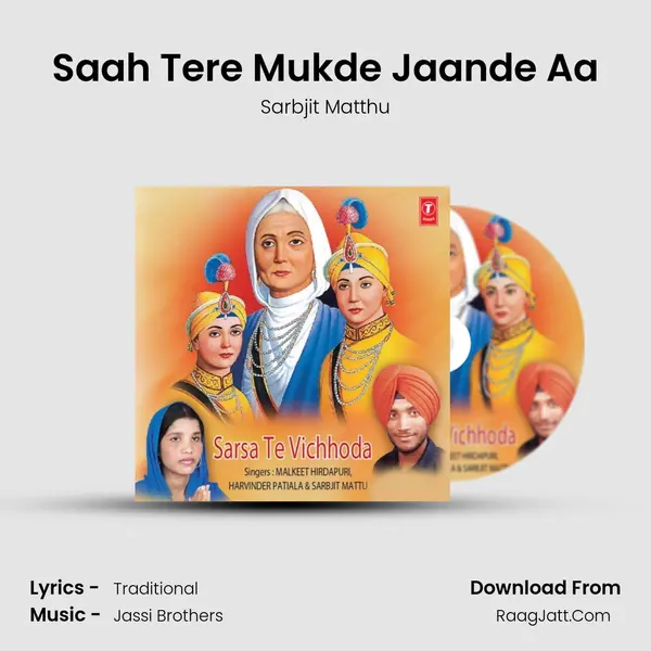 Saah Tere Mukde Jaande Aa MP3 Song by Sarbjit Matthu Cover