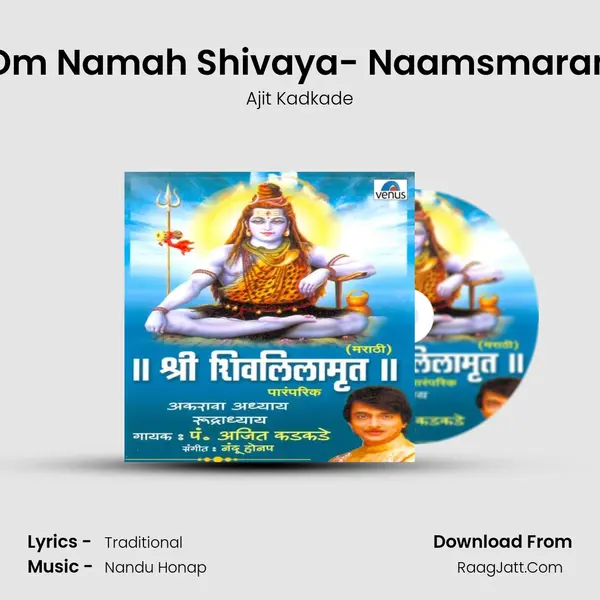 Om Namah Shivaya- Naamsmaran MP3 Song by Ajit Kadkade Cover