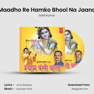 Maadho Re Hamko Bhool Na Jaana MP3 Song by Sahil Kumar Cover