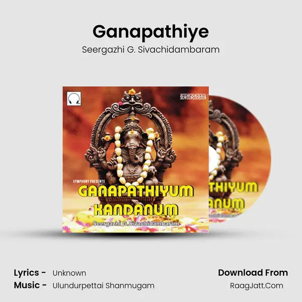 Ganapathiye MP3 Song by Seergazhi G. Sivachidambaram Cover