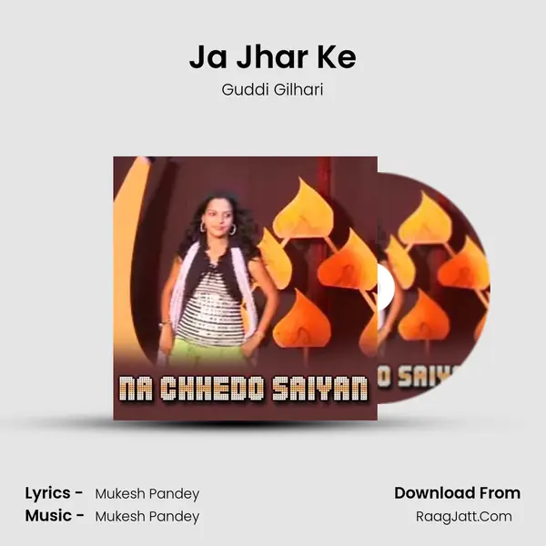 Ja Jhar Ke MP3 Song by Guddi Gilhari Cover