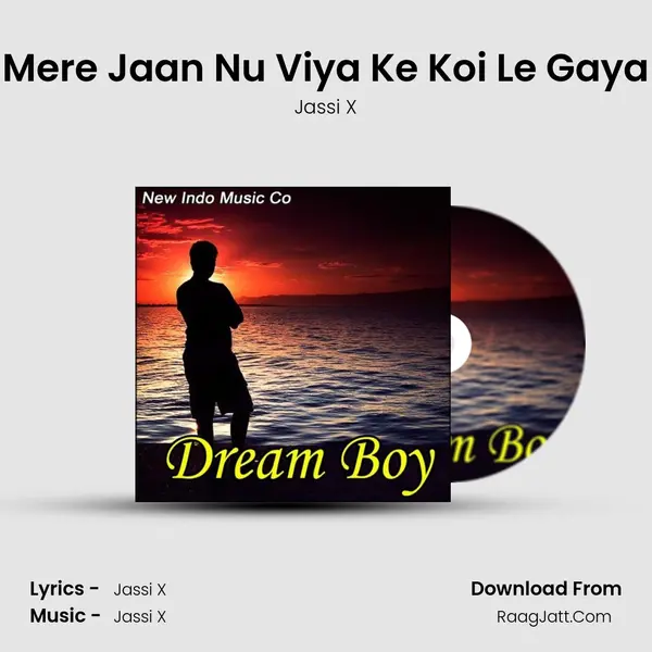 Mere Jaan Nu Viya Ke Koi Le Gaya MP3 Song by Jassi X Cover