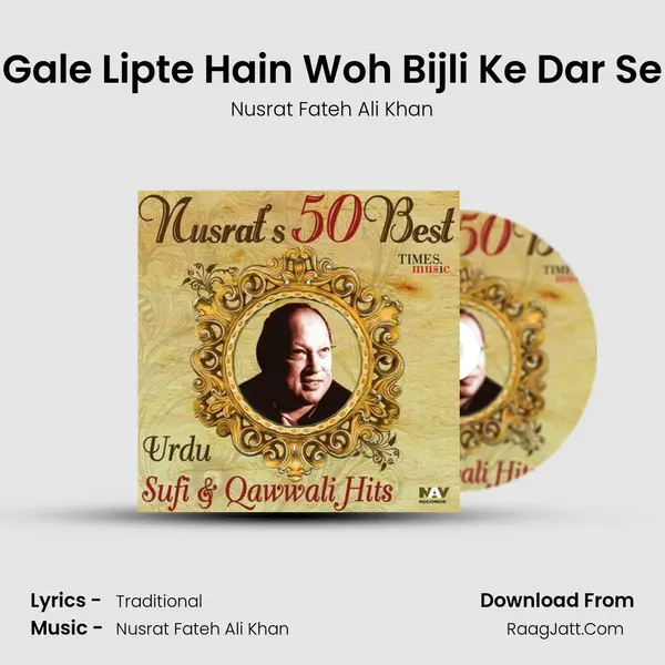 Gale Lipte Hain Woh Bijli Ke Dar Se MP3 Song by Nusrat Fateh Ali Khan Cover