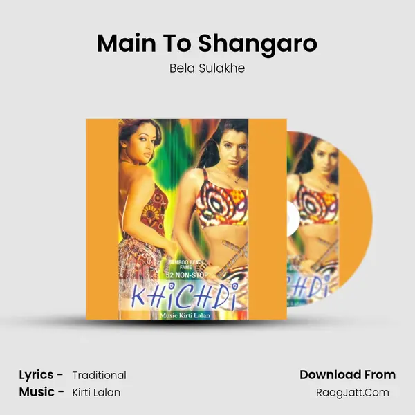 Main To Shangaro MP3 Song by Bela Sulakhe Cover