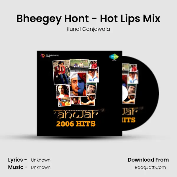 Bheegey Hont - Hot Lips Mix MP3 Song by Kunal Ganjawala Cover