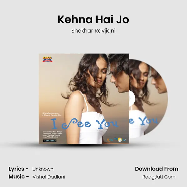 Kehna Hai Jo MP3 Song by Shekhar Ravjiani Cover