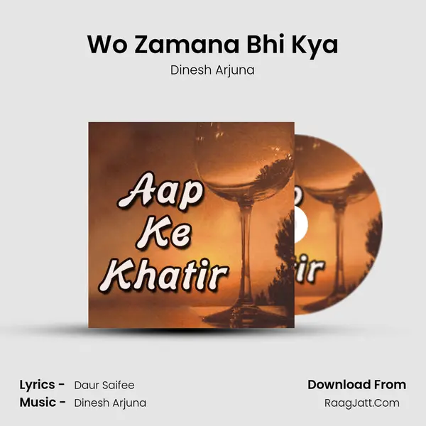 Wo Zamana Bhi Kya MP3 Song by Dinesh Arjuna Cover