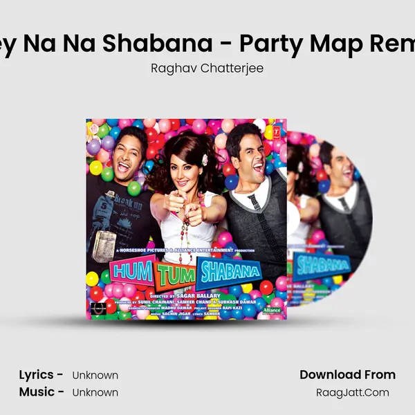 Hey Na Na Shabana - Party Map Remix MP3 Song by Raghav Chatterjee Cover