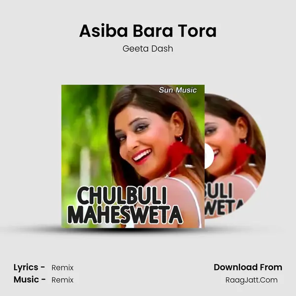 Asiba Bara Tora MP3 Song by Geeta Dash Cover