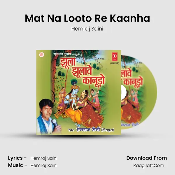 Mat Na Looto Re Kaanha MP3 Song by Hemraj Saini Cover