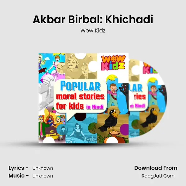 Akbar Birbal: Khichadi MP3 Song by Wow Kidz Cover