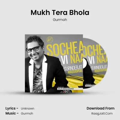 Mukh Tera Bhola MP3 Song by Gurmoh Cover