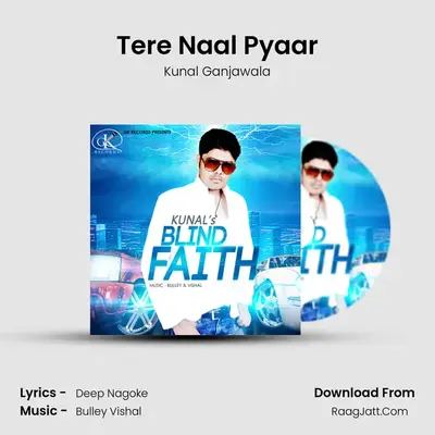Tere Naal Pyaar MP3 Song by Kunal Ganjawala Cover