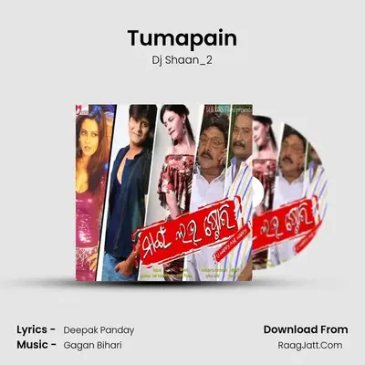 Tumapain MP3 Song by Dj Shaan_2 Cover