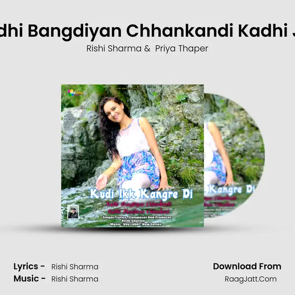 Kudi Ikk Kangre Di Kadhi Bangdiyan Chhankandi Kadhi Jhanjhran Chhankani mp3 song