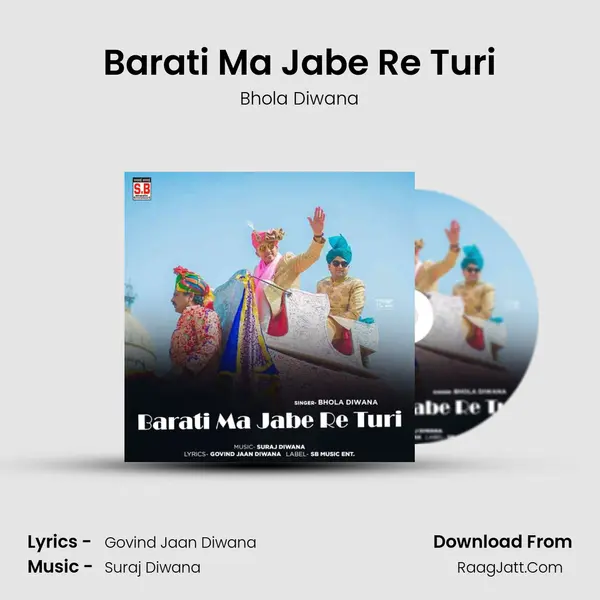Barati Ma Jabe Re Turi mp3 song