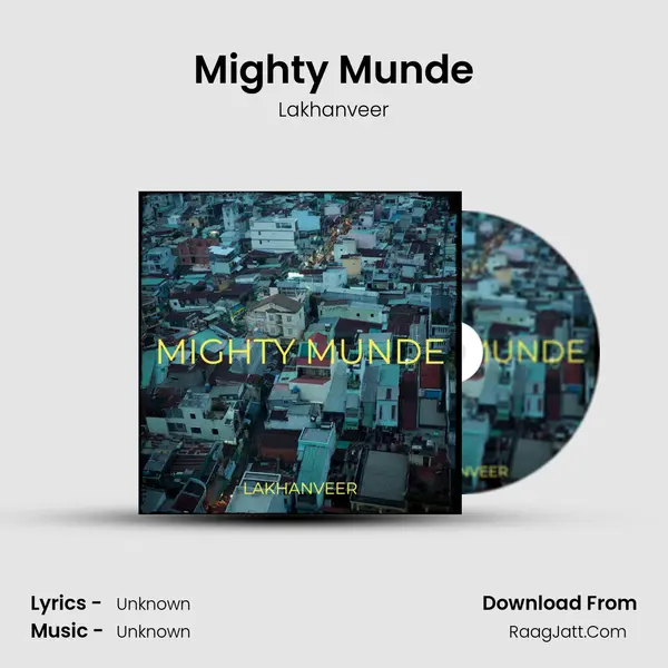 Mighty Munde - Lakhanveer