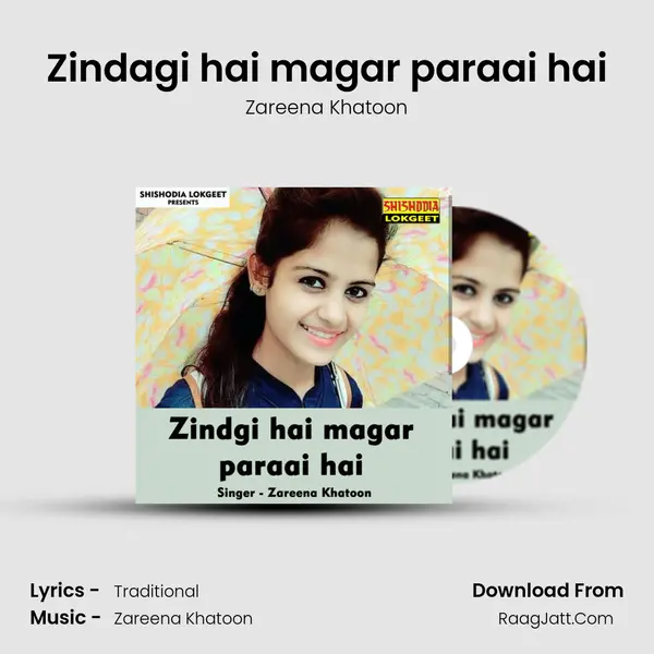 Zindagi hai magar paraai hai MP3 Song by Zareena Khatoon Cover