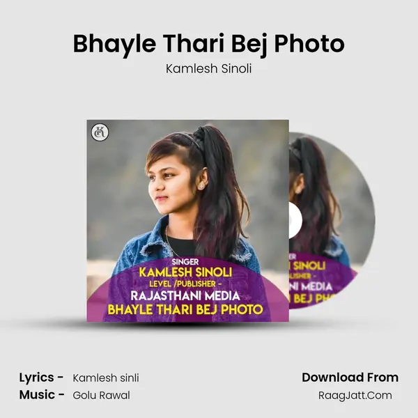 Bhayle Thari Bej Photo MP3 Song by Kamlesh Sinoli Cover