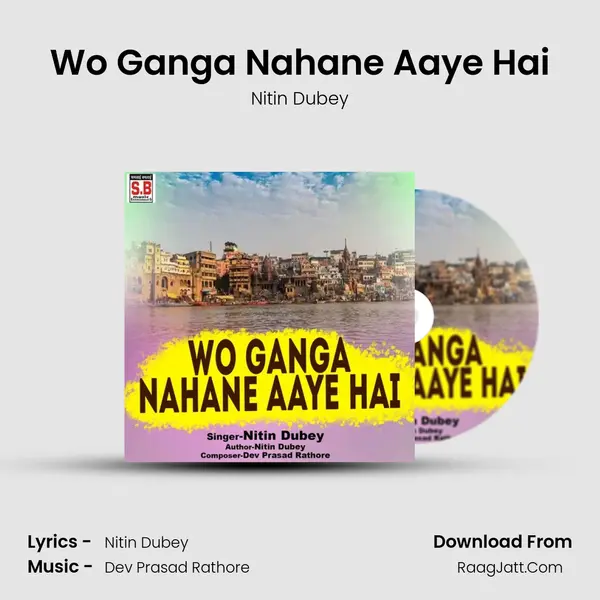 Wo Ganga Nahane Aaye Hai mp3 song