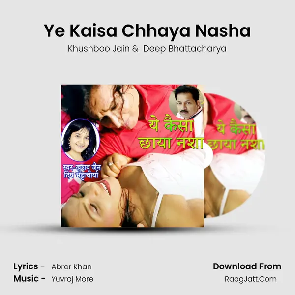 Ye Kaisa Chhaya Nasha mp3 song