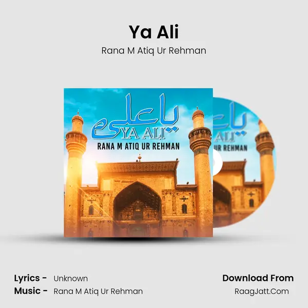 Ya Ali - Single - Rana M Atiq Ur Rehman