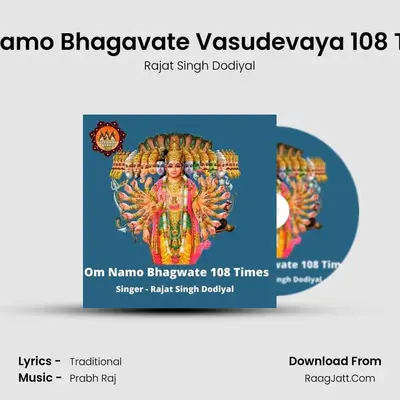 Om Namo Bhagavate Vasudevaya 108 Times MP3 Song by Rajat Singh Dodiyal Cover
